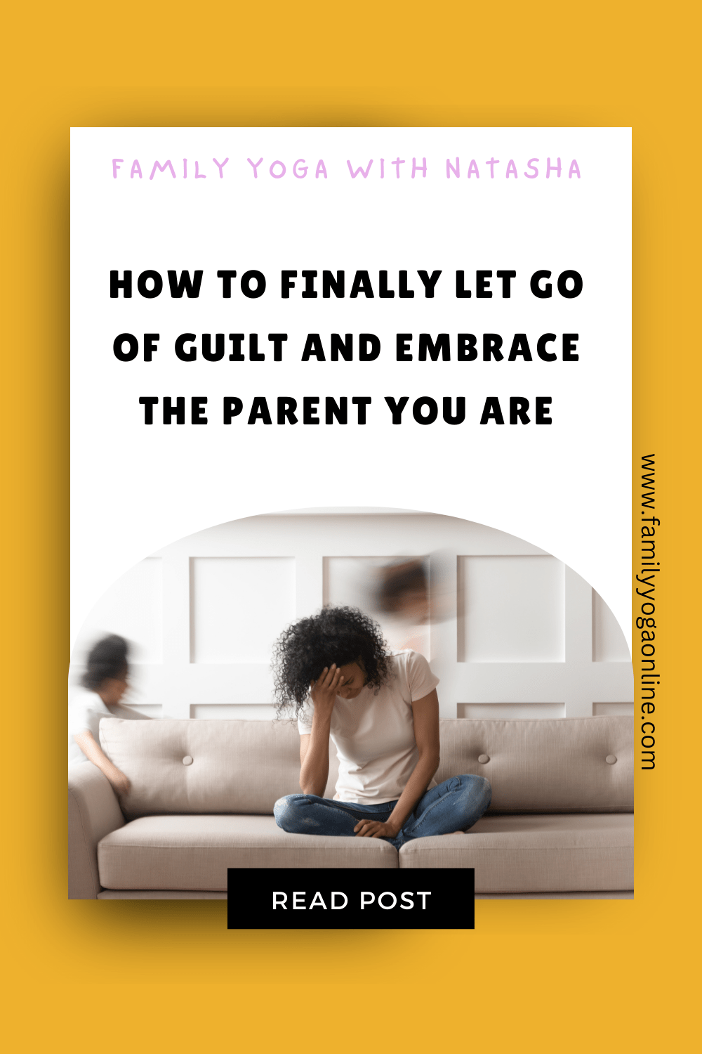 How to Finally Let Go of Guilt and Embrace the Parent You&nbsp;Are